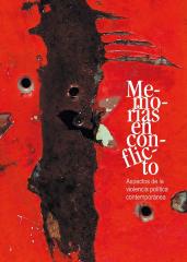 GD-D-00221_Memorias en conflicto- aspectos de la violencia política contemporánea