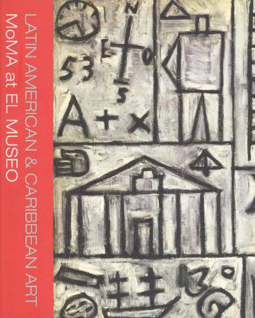 Latin American & Caribbean Art. MoMA at EL MUSEO