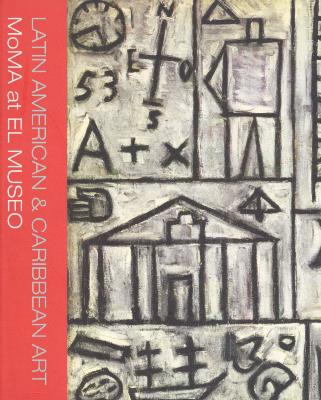 Latin American & Caribbean Art. MoMA at EL MUSEO