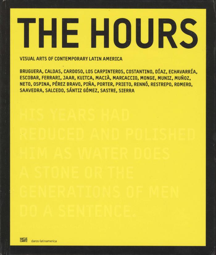 The hours. Visual Arts of Contemporary Latin America