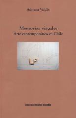 Memorias Visuales. Arte contemporáneo en Chile