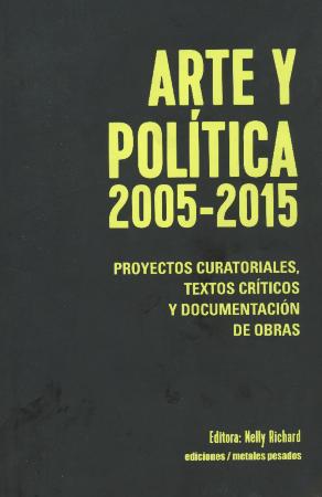 Arte y Política 2005 - 2015