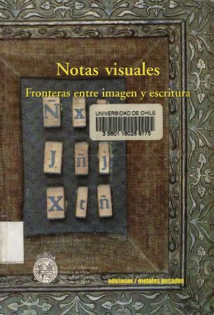 Notas Visuales. Fronteras entre imagen y escritura