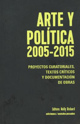 Arte y Política 2005 - 2015