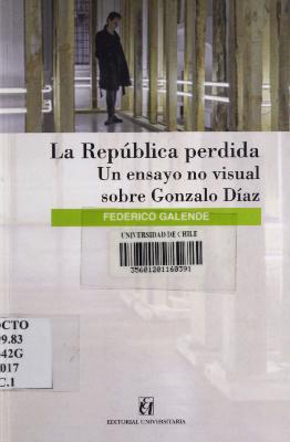 La República perdida. Un ensayo no visual sobre Gonzalo Díaz.